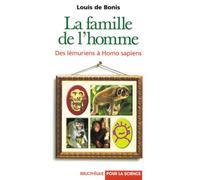La famille de l'homme Des lémuriens à Homo sapiens - Louis de Bonis - Belin - relié - Beau livre