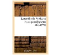 La famille de Rorthays : notes généalogiques