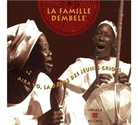 La Famille Dembele' - Aira Yo, La Danse des Jeunes Griots [Import]