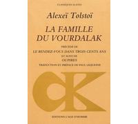 La Famille Du Vourdalak - Précédé De Le Rendez-Vous Dans Trois Cents Ans Et Suivi De Oupires