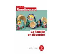 La Famille en désordre - Elisabeth Roudinesco - Lgf - Poche - Essai