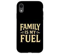 La Famille est Mon Carburant. Parentalité, Amour, Objectif. Coque pour iPhone XR