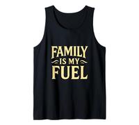 La Famille est Mon Carburant. Parentalité, Amour, Objectif. Débardeur
