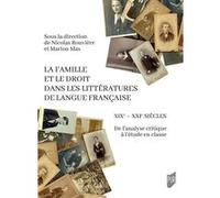 La famille et le droit dans les littératures de langue française Nicolas Rouvière (Auteur), Marion Mas (Auteur)