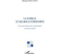 Monique Horner Ullrich – La famille et ses boucs émissaires : Auto-observation systématique – Broché