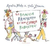 La famille Fraskato et son cirque fabuleux John Yeoman (Auteur), Quentin Blake (Auteur), Quentin Blake (Illustration), Jean-François Ménard (Traduction)