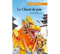 La Famille Jousseau. Le Cheval de Jade