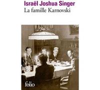 La famille Karnovski Israël Joshua Singer (Auteur), Monique Charbonnel-Grinhaus (Traduction)