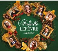 La Famille Lefevre Chante Noel