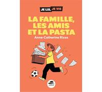 Anne-Catherine Rizzo – La famille, les amis et la pasta – Roman junior – Broché