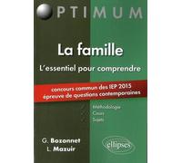 La Famille, L'essentiel Pour Comprendre - Méthodologie, Cours Et Sujets - Concours Commun Des Iep 2015, Épreuves De Questions Contemporaines