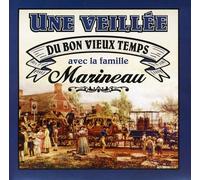 La Famille Marineau - Une Veillee [Import]