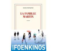 La famille Martin David Foenkinos (Auteur)