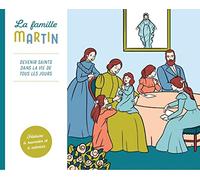 La famille Martin devenir Saints dans la vie de tous les jours: Histoire à raconter et à colorier
