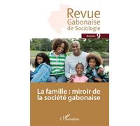 La famille : miroir de la société gabonaise - Collectif - L'harmattan - broché - Revue