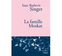 La famille Moskat - Isaac Bashevis Singer - Stock - broché - Roman