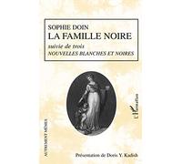 La famille noire suivie de trois nouvelles blanches et noires – L'Harmattan