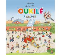 La famille Oukilé à l'école - Béatrice Veillon - Bayard Jeunesse - cartonné - Livre-jeu