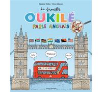 La famille Oukilé parle anglais - Elena Iribarren - Bayard Jeunesse - broché - Document jeunesse