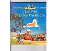 La Famille Passiflore : Carnaval chez les Passiflore