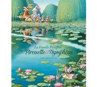 La Famille Passiflore - Pirouette & Nympheas Nouvelle Edition Loïc Jouannigot (Dessinateur), Loïc Jouannigot (Auteur)