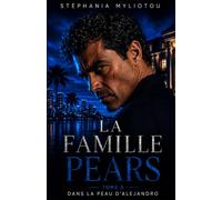 La Famille Pears - Tome 3: Dans la peau d'Alejandro