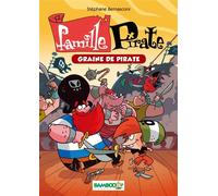La Famille Pirate - Poche Graine de pirate - BERNACONI+PEPE PALMA - Bamboo Eds - broché - Roman junior dès 9 ans
