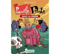 La Famille Pirate - Poche Mamy la Poudre - BERNASCONI+PEPE PALMA - Bamboo Eds - Poche - Roman cadet dès 6 ans