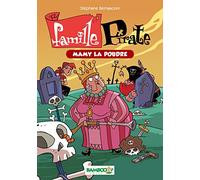 La Famille Pirate - Poche - tome 03: Mamy la Poudre