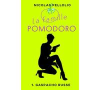La famille Pomodoro : 1. Gaspacho russe
