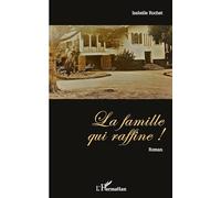La famille qui raffine !
