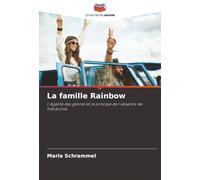 La famille Rainbow: L'égalité des genres et le principe de l'absence de hiérarchie