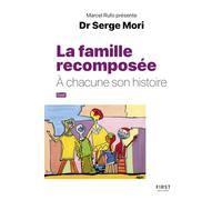 Serge Mori – La famille recomposée – À chacune son histoire – Broché – First