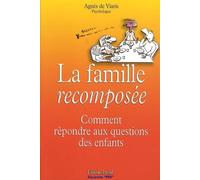 La famille recomposée : Comment répondre aux questions des enfants