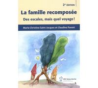 La famille recomposée : Des escales, mais quel voyage!