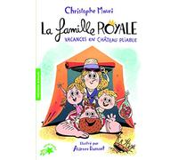 Christophe Mauri – La Famille Royale 1 – Vacances en château pliable – Gallimard Jeunesse – Broché