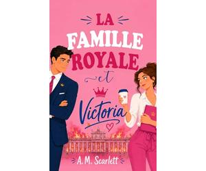 LA FAMILLE ROYALE ET VICTORIA: Une romance royale, d'ennemis à amants, entre intrigues, secrets de la couronne et suspense à Madrid