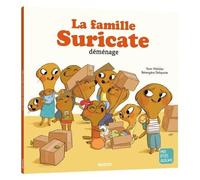 La famille suricate déménage