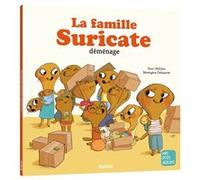 La famille suricate déménage Yann Walcker (Auteur), Bérengère Delaporte (Illustration)