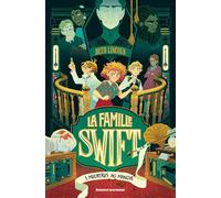 La famille Swift, Tome 01: Meurtres au manoir