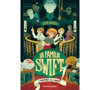La famille Swift, Tome 01: Meurtres au manoir