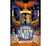 La famille Swift, Tome 02 Beth Lincoln (Auteur), Eric Moreau (Traduction), Noëmie Chevalier (Illustration)