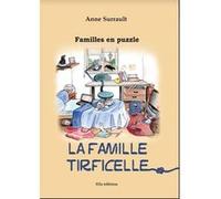 La famille Tirficelle Anne Surrault (Auteur)