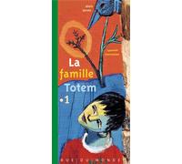 La famille totem 1 - Alain Serres - Rue Du Monde Eds - relié - Album jeunesse dès 3 ans