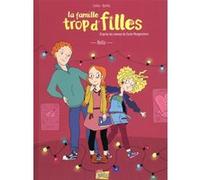 La famille trop d'filles - Bella Elizabeth Barféty (Auteur), Susie Morgenstern (Auteur), Clotka (Dessinateur)