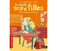 La famille trop d'filles, Cara n'aime pas l'école - Roman Vie quotidienne - De 7 à 11 ans