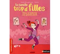 La Famille trop d'filles: Elisa, la ballerine aux grands pieds - Susie Morgenstern - Nathan - Poche - Roman cadet dès 6 ans