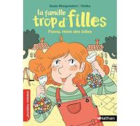 La famille trop d'filles : Flavia, reine des billes - Roman Vie quotidienne - De 7 à 11 ans