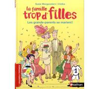 La famille trop d'filles : Les grands-parents se marient - Roman vie quotidienne - De 7 à 11 ans