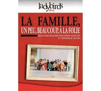 La Famille, Un Peu, Beaucoup, À La Folie